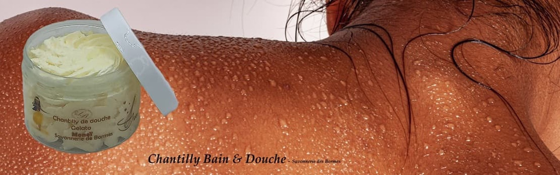 chantilly bain et douche monoi